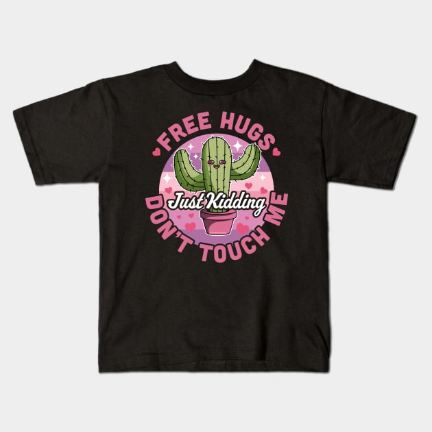 Free Hugs Just Kidding Don't Touch Me Cactus Valentines Day Kids T-Shirt by OrangeMonkeyArt